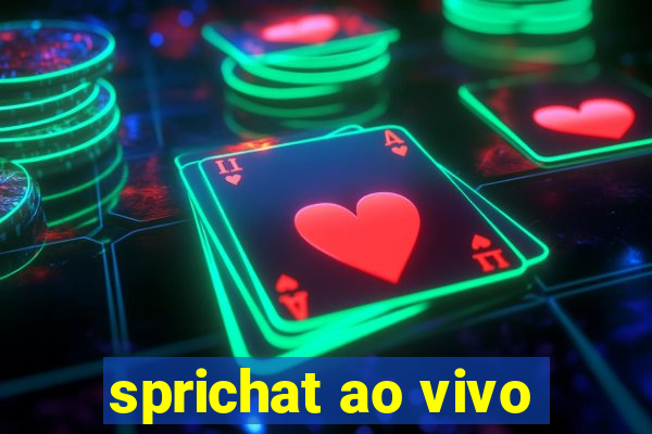 sprichat ao vivo